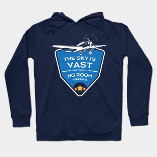 The Sky is Vast but There's No Room for Error Hoodie